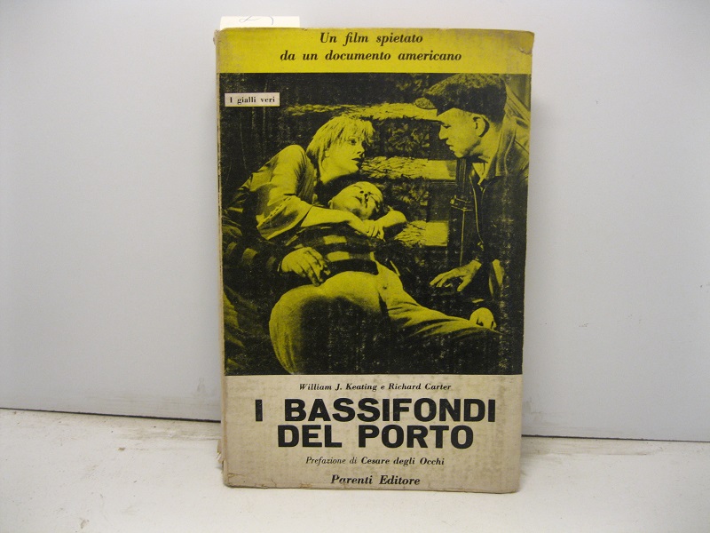 I bassifondi del porto. Prefazione di Cesare degli Occhi
